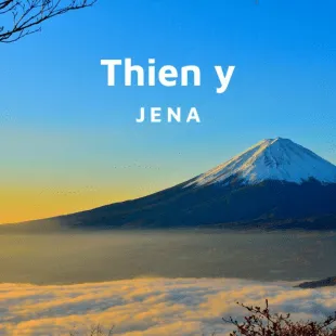 Lời bài hát Thien y - Jena | Thien y Lyrics