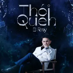 Lời bài hát Thói Quen – B Ray