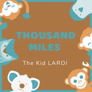 Lời bài hát Thousand miles - The Kid LAROI | Thousand miles Lyrics