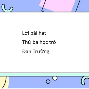 Lời bài hát Thứ ba học trò - Đan Trường | Thứ ba học trò Lyrics