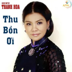 Lời bài hát Thu Bồn Ơi – NSND Thanh Hoa