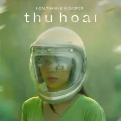 Lời bài hát thu hoài – Hoài Thanh, 14 Casper