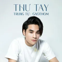 Lời bài hát Thư Tay – Trung Tự, GAOTHOM