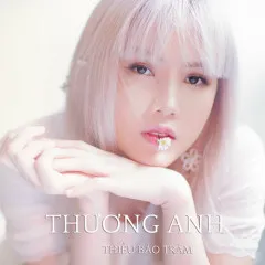 Lời bài hát Thương Anh (Beat) – Thiều Bảo Trâm