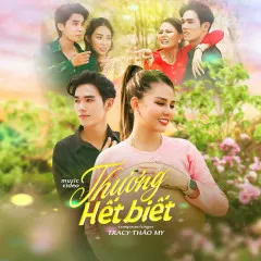 Lời bài hát Thương Hết Biết – Tracy Thảo My