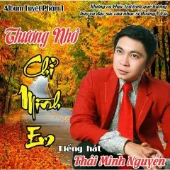 Lời bài hát Thương Nhớ Chỉ Mình Em – Thái Minh Nguyễn