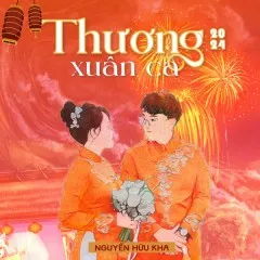 Lời bài hát Thương Xuân Ca – Nguyễn Hữu Kha