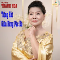 Lời bài hát Tiếng Hát Giữa Rừng Pác Bó – NSND Thanh Hoa