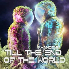 Lời bài hát Till The End Of The World – Khang G-B