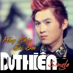 Lời bài hát Tình Anh Không Đổi Thay Beat – Du Thiên