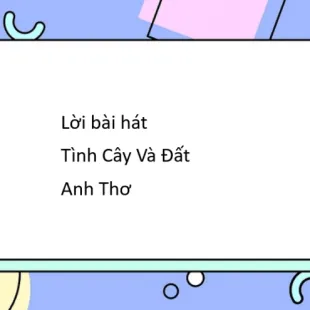 Lời bài hát Tình Cây Và Đất - Anh Thơ | Tình Cây Và Đất Lyrics