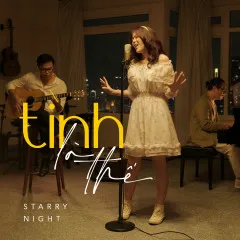 Lời bài hát Tình Là Thế – Starry Night