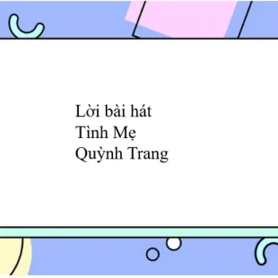 Lời bài hát Tình Mẹ - Quỳnh Trang | Tình Mẹ Lyrics