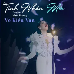 Lời bài hát Tình Nhân Mới – Võ Kiều Vân