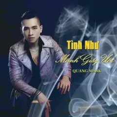 Lời bài hát Tình Như Mảnh Giấy Ướt (Beat) – Quang Mask