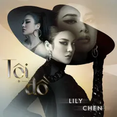 Lời bài hát Tội Đồ – Lily Chen, V#