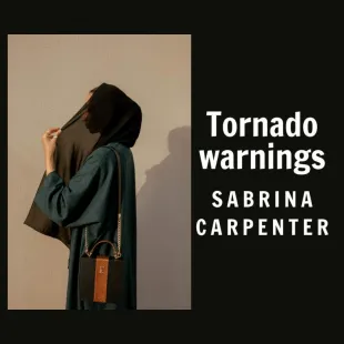 Lời bài hát Tornado warnings - Sabrina Carpenter | Tornado warnings Lyrics