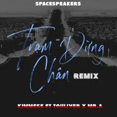 Lời bài hát Trạm Dừng Chân (Touliver Mix) – Kimmese, Touliver, Mr. A