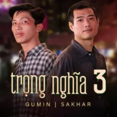 Lời bài hát Trọng Nghĩa 3 – G5R Squad