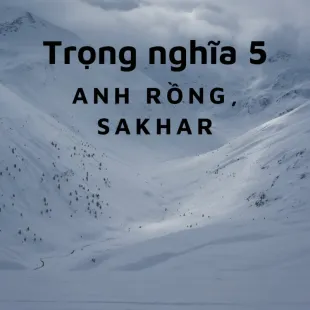 Lời bài hát Trọng nghĩa 5 - Anh Rồng, Sakhar | Trọng nghĩa 5 Lyrics