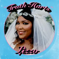 Lời bài hát Truth Hurts – Lizzo