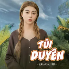 Lời bài hát Tủi Duyên – Hana Cẩm Tiên