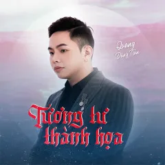 Lời bài hát Tương Tư Thành Họa (Lofi Version) – Quang Đăng Trần, TNT