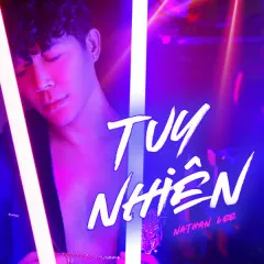 Lời bài hát Tuy Nhiên – Nathan Lee