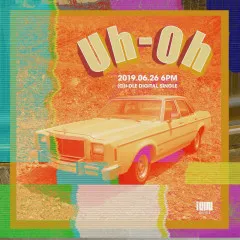 Lời bài hát Uh-Oh – (G)I-DLE