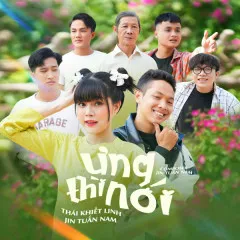 Lời bài hát Ưng Thì Nói – Thái Khiết Linh, Jin Tuấn Nam