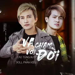 Lời bài hát Va Chạm Với Đời – Cao Tùng Huy, Doll Phan Hiếu