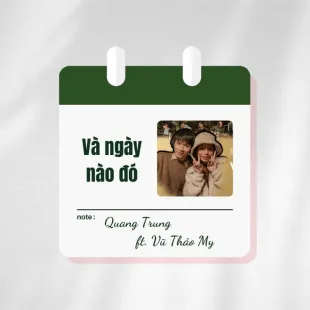 Lời bài hát Và ngày nào đó - Quang Trung ft. Vũ Thảo My | Và ngày nào đó Lyrics