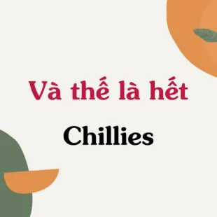 Lời bài hát Và thế là hết - Chillies | Và thế là hết Lyrics