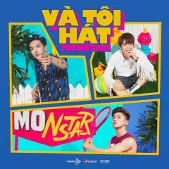 Lời bài hát Và Tôi Hát (Acoustic Version) – MONSTAR