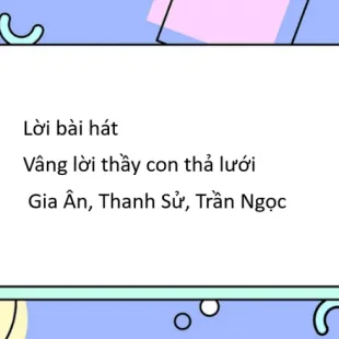 Lời bài hát Vâng lời thầy con thả lưới - Gia Ân, Thanh Sử, Trần Ngọc | Vâng lời thầy con thả lưới Lyrics