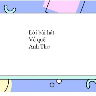 Lời bài hát Về quê - Anh Thơ | Về quê Lyrics