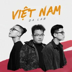 Lời bài hát Việt Nam – Da LAB