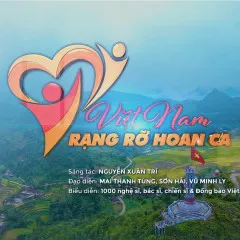 Lời bài hát Việt Nam Rạng Rỡ Hoan Ca – Nhiều nghệ sĩ