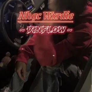 Lời bài hát Vinflow - Wxrdie | Vinflow Lyrics