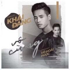 Lời bài hát Vô Cùng (Vì Anh Thương Em) (Acoustic Version) – Khải Đăng