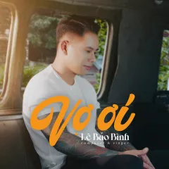 Lời bài hát Vợ Ơi – Lê Bảo Bình