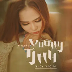 Lời bài hát Vương Tình – Tracy Thảo My