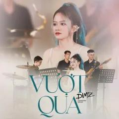 Lời bài hát Vượt Qua – DIMZ