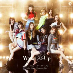 Lời bài hát Wake Me Up – TWICE