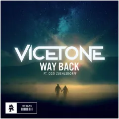 Lời bài hát Way Back – Vicetone, Cozi Zuehlsdorff