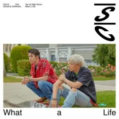 Lời bài hát What A Life – EXO-SC