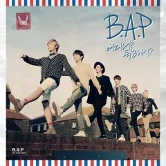 Lời bài hát Where Are You? What Are You Doing? – B.A.P