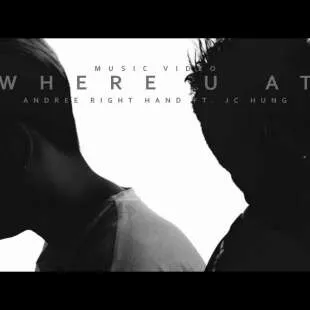 Lời bài hát Where u at - Andree Right Hand x Jc Hưng | Where u at Lyrics