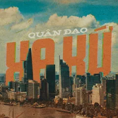 Lời bài hát Xa Xứ – Quân Đao, KaWaiiBi