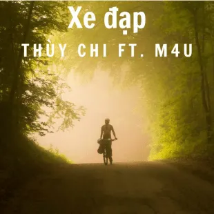 Lời bài hát Xe đạp - Thùy Chi Ft. M4U | Xe đạp Lyrics